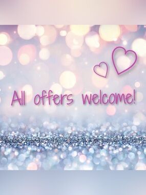 I ♡ all offers!! 🛍🎉✨💝🎁🗝🦄💗